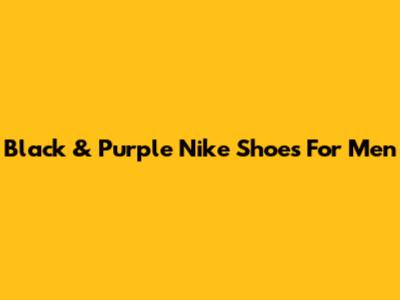 Black & Purple Nike Shoes For Men