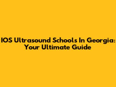 IOS Ultrasound Schools In Georgia: Your Ultimate Guide